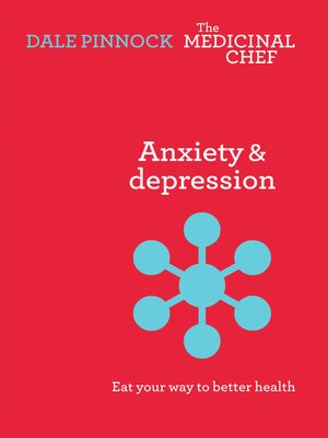 cover image of Anxiety and Depression: Eat Your Way To Better Health